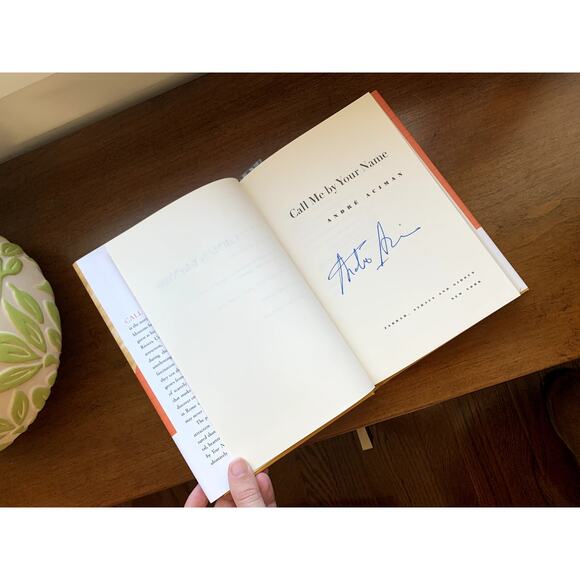 SIGNED - Andre Aciman Call Me By Your Name First Edition 9th Printing Hardcover - Picture 2 of 5